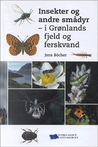 Insekter og andre smådyr - i Grønlands fjeld og ferskvand  